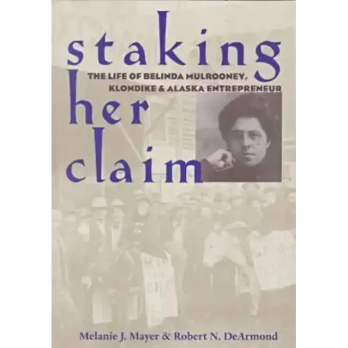 Staking Her Claim: Life Of Belinda Mulrooney