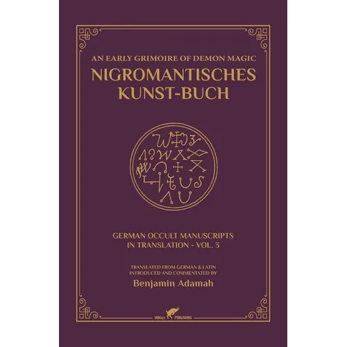 Nigromantisches Kunst-Buch: An Early Grimoire of Demon Magic