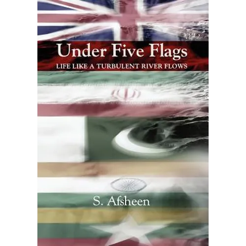 Under Five Flags: Life Like a Turbulent River Flows