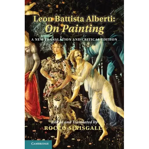 Leon Battista Alberti: On Painting: A New Translation and Critical Edition
