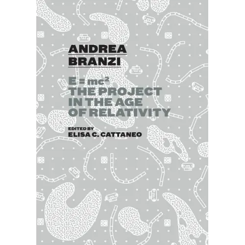 Andrea Branzi: E=mc2: The Project in the Age of Relativity