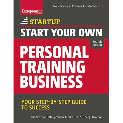 Start Your Own Personal Training Business: Your Step-By-Step Guide to Success