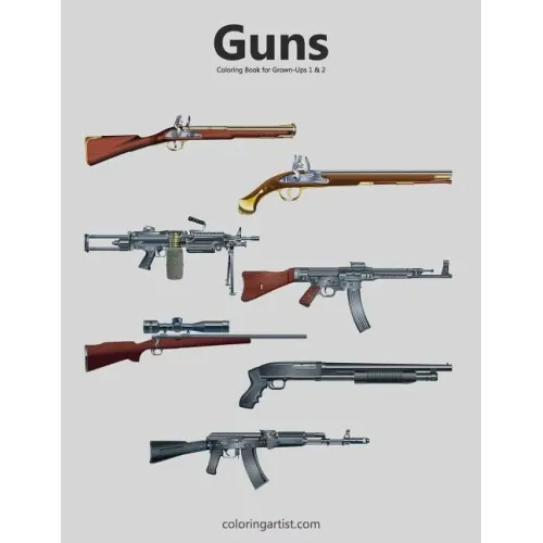 Guns Coloring Book for Grown-Ups 1 & 2