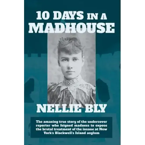 Ten Days in a Madhouse