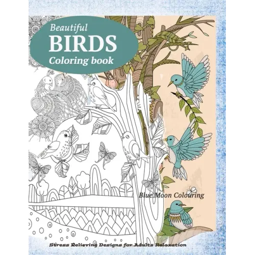 BIRDS Coloring Book: Butterflies, Birds, and Flowers Adult Coloring Book