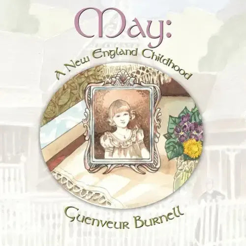 May: A New England Childhood
