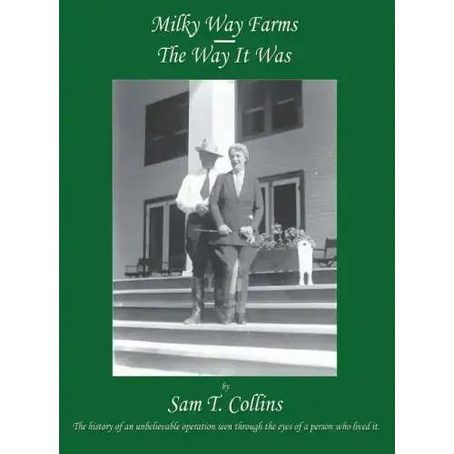 Milky Way Farms: The Way It Was