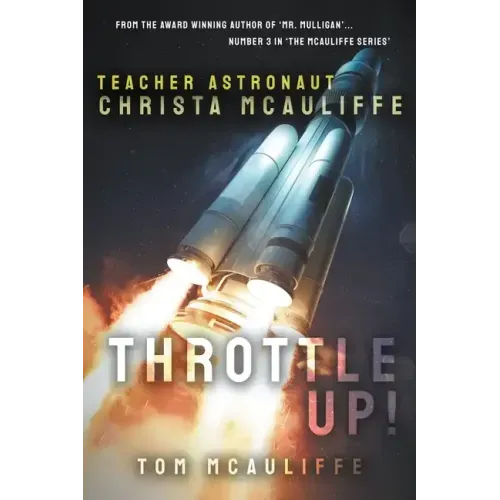 Throttle Up! Teacher Astronaut Christa McAuliffe