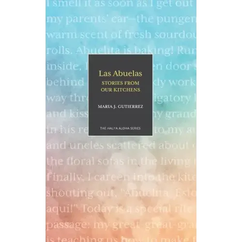 Las Abuelas: Stories from Our Kitchens