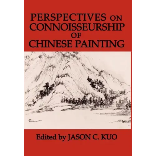 Perspectives on Connoisseurship of Chinese Painting