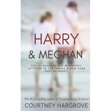 Harry & Meghan: Vol. 1: Rocking the Monarchy, Settling in California & How Dare They Be Happy - Paperback
