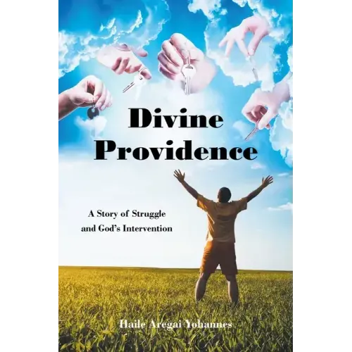 Divine Providence: A Story of Struggle and God's Intervention