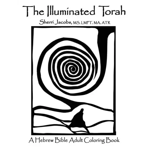 The Illuminated Torah: A Complete Hebrew Bible Adult Coloring Book