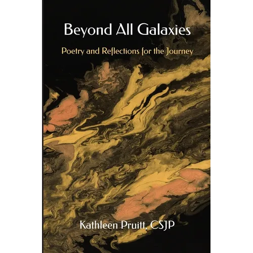 Beyond All Galaxies: Poetry and Reflections for the Journey