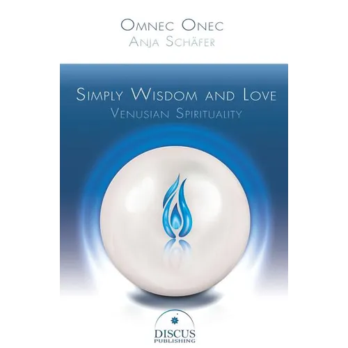 Simply Wisdom and Love: Venusian Spirituality