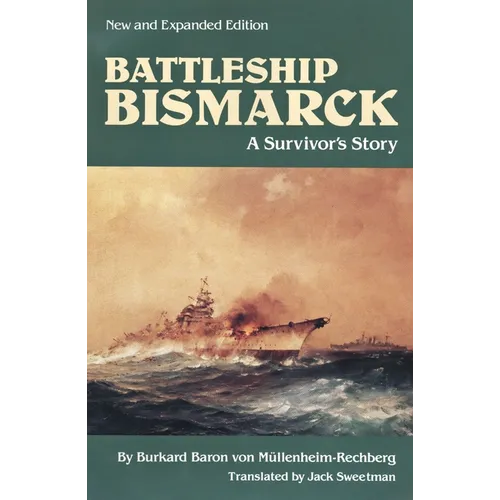 Battleship Bismarck: A Survivor's Story
