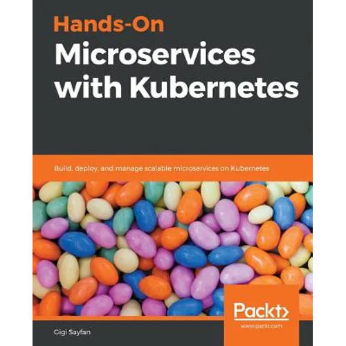 Hands-On Microservices with Kubernetes