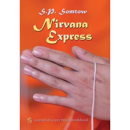 Nirvana Express: Journal of a Very Brief Monkhood