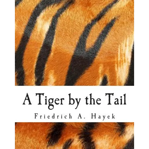 A Tiger by the Tail (Large Print Edition): 40-Years' Running Commentary on Keynesianism