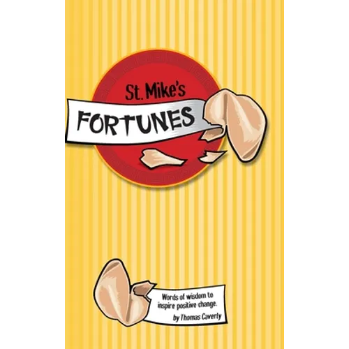 St. Mike's Fortunes: Words of Wisdom to Inspire Positive Change