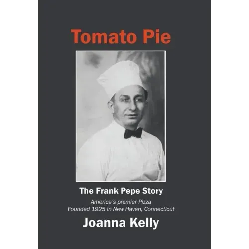 Tomato Pie: The Frank Pepe Story