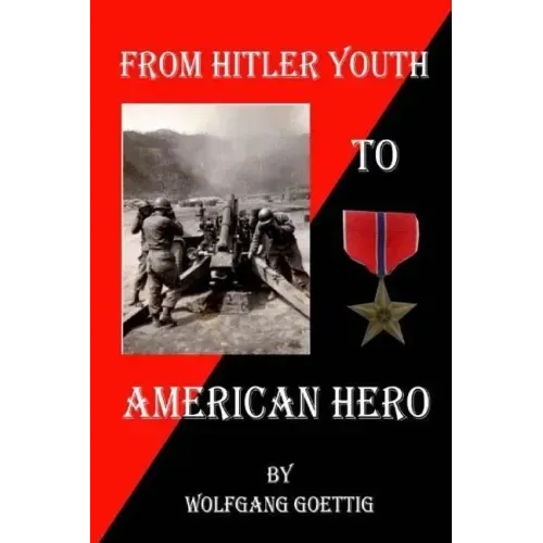 From Hitler Youth to American Hero