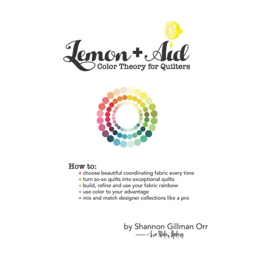 Lemon+Aid: Color Theory for Quilters
