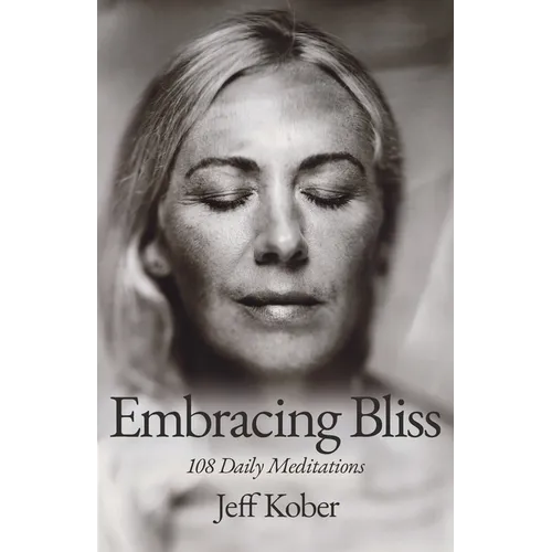 Embracing Bliss: 108 Daily Meditations