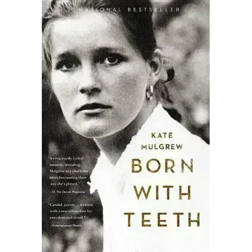 Born with Teeth: A Memoir
