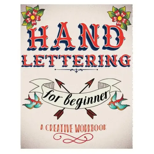 Hand Lettering For Beginer, A Creative Workbook: Create and Develop Your Own Style,8.5 x 11 inch,160 Page