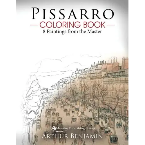 Pissarro Coloring Book: 8 Paintings from the Master