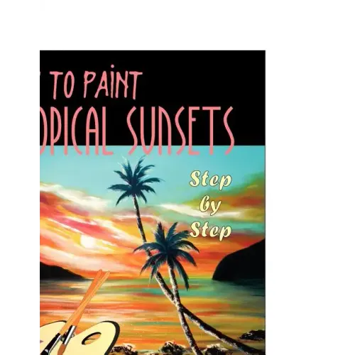 How to Paint Tropical Sunsets: Step by Step