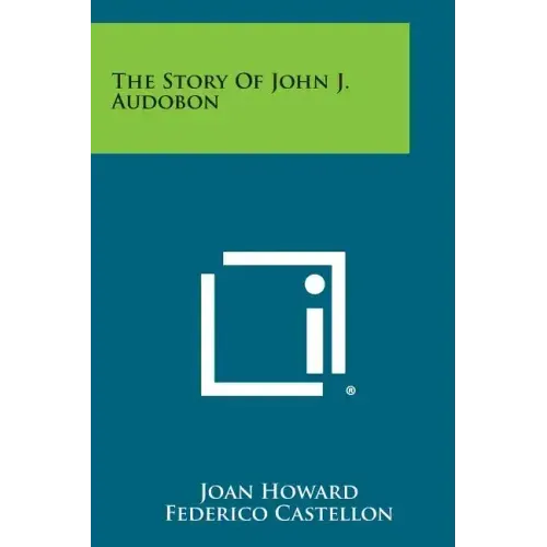 The Story of John J. Audobon
