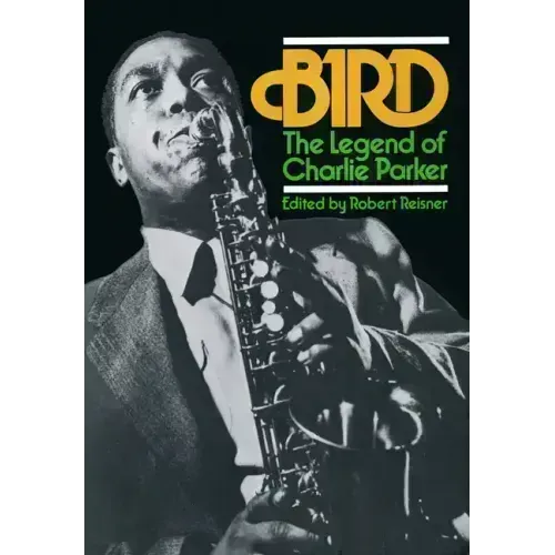 Bird: The Legend of Charlie Parker