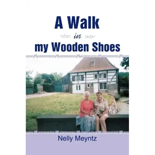 A Walk in My Wooden Shoes