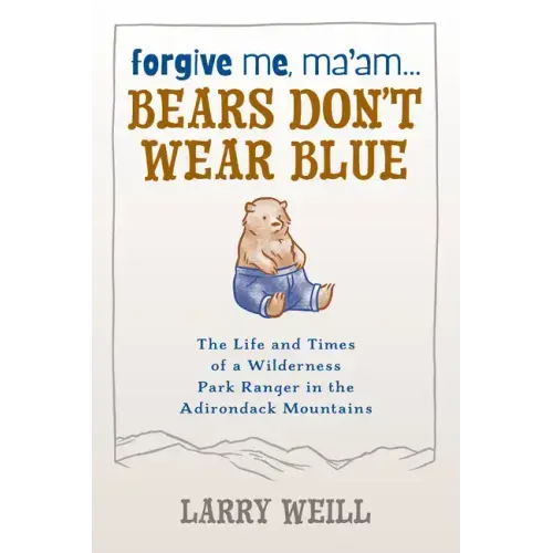 Forgive Me, Ma'am... Bears Don't Wear Blue
