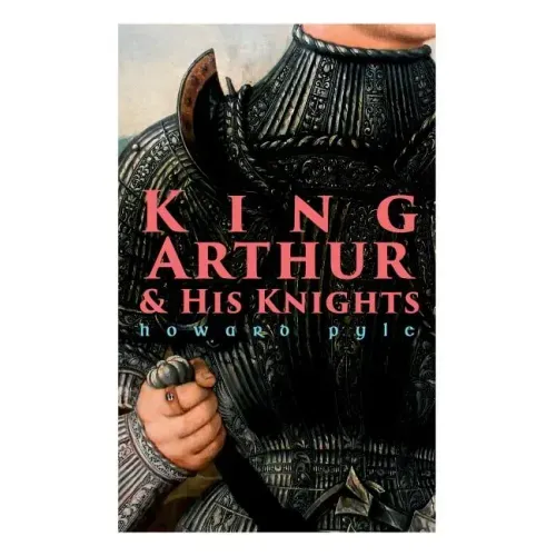 King Arthur & His Knights