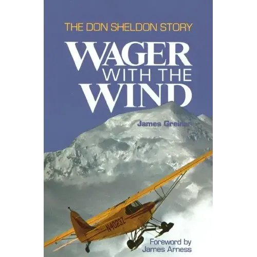 Wager with the Wind: The Don Sheldon Story
