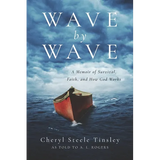 Wave by Wave: A Memoir of Survival, Faith, and How God Works - Paperback