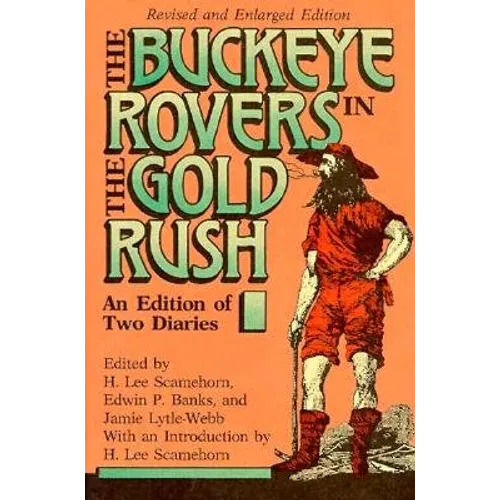 Buckeye Rovers in the Gold Rush: An Edition of Two Diaries