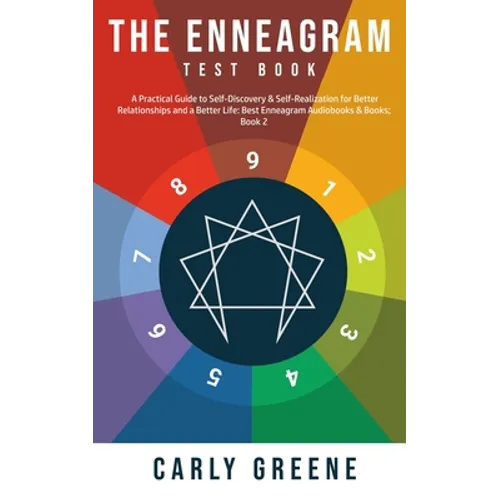 The Enneagram Test Book: A Practical Guide to Self-Discovery & Self-Realization for Better Relationships and a Better Life: Best Audiobooks & Books; B