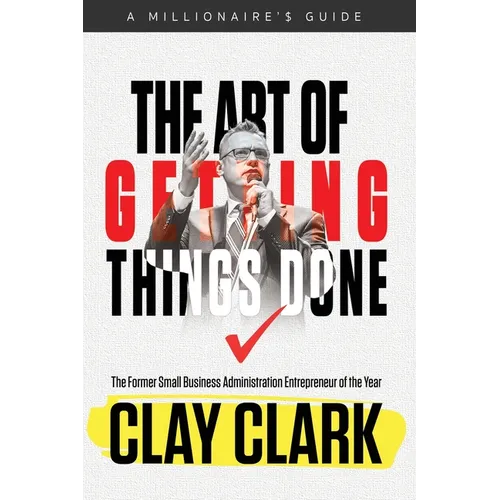 The Art of Getting Things Done
