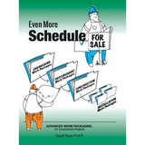 Even More Schedule for Sale: Advanced Work Packaging, for Construction Projects