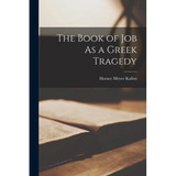 The Book of Job As a Greek Tragedy - Paperback