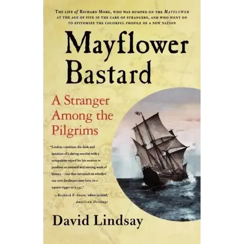 Mayflower Bastard: A Stranger Among the Pilgrims