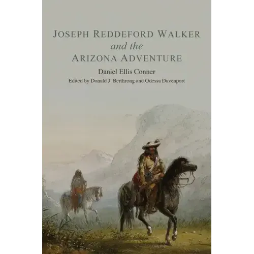 Joseph Reddeford Walker and the Arizona Adventure