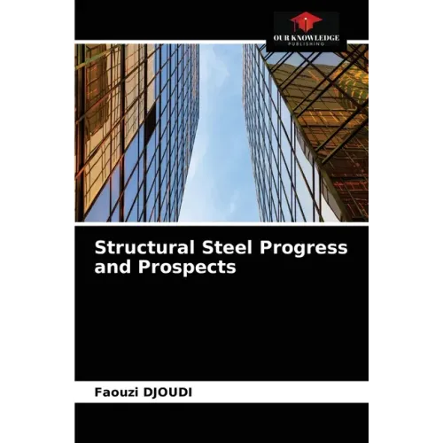 Structural Steel Progress and Prospects