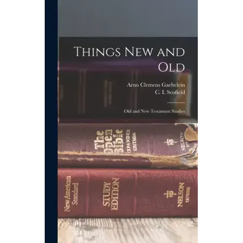 Things New and Old; Old and New Testament Studies