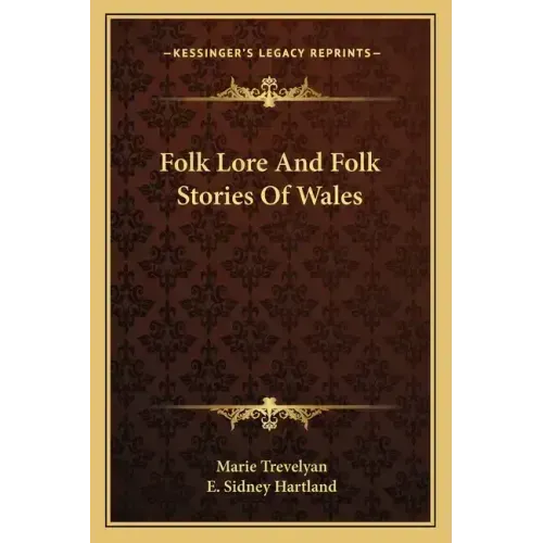 Folk Lore And Folk Stories Of Wales