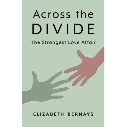 Across the Divide: The Strangest Love Affair